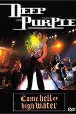 Watch Deep Purple Come Hell or High Water Alluc