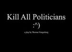 Watch Kill All Politicians Alluc
