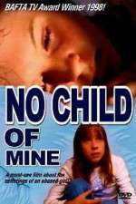 Watch No Child of Mine Alluc