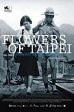 Watch Flowers of Taipei: Taiwan New Cinema Alluc