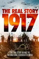 Watch 1917: The Real Story Alluc