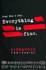 Watch Kidnapped for Christ Alluc