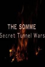 Watch The Somme: Secret Tunnel Wars Alluc