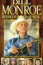 Watch Bill Monroe Father of Bluegrass Music Alluc