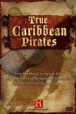 Watch History Channel: True Caribbean Pirates Alluc