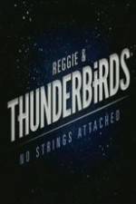 Watch Reggie and the Thunderbirds No Strings Attached Alluc