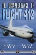 Watch The Disappearance of Flight 412 Alluc