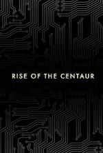 Watch Rise of the Centaur Alluc