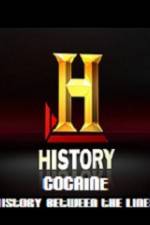 Watch History Channel Cocaine History Between the Lines Alluc