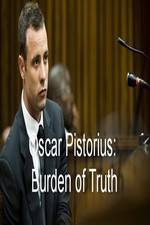 Watch Oscar Pistorius Burden of Truth Alluc