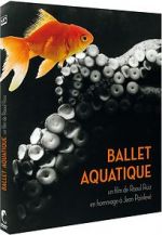 Watch Ballet aquatique Alluc