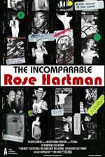 Watch The Incomparable Rose Hartman Alluc