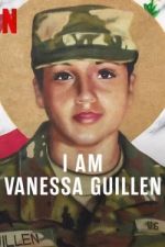 Watch I Am Vanessa Guillen Solarmovie