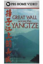 Watch Great Wall Across the Yangtze Alluc