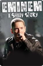 Watch Eminem: A Shady Story Megashare