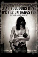 Watch J'ai toujours reve d'etre un gangster or I always wanted to be a gangster Alluc