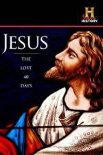 Watch Jesus: The Lost 40 Days Alluc