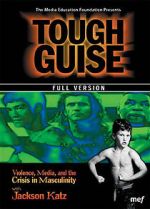 Watch Tough Guise: Violence, Media & the Crisis in Masculinity Alluc