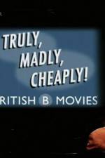 Watch Truly Madly Cheaply British B Movies Alluc