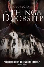 Watch The Thing on the Doorstep Alluc