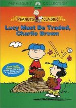 Watch Lucy Must Be Traded, Charlie Brown (TV Short 2003) Alluc