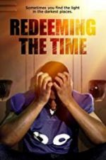 Watch Redeeming The Time Alluc