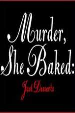 Watch Murder She Baked Just Desserts Alluc