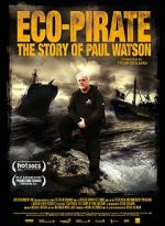 Watch Eco-Pirate: The Story of Paul Watson Alluc