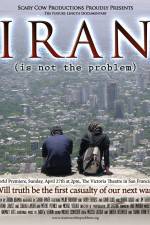 Watch Iran Is Not the Problem Alluc