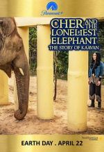 Watch Cher and the Loneliest Elephant Alluc