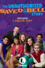 Watch The Unauthorized Saved by the Bell Story Alluc
