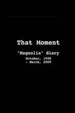 Watch That Moment: Magnolia Diary Alluc