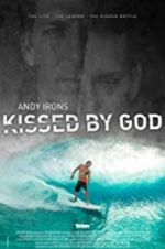 Watch Andy Irons: Kissed by God Alluc