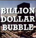 Watch The Billion Dollar Bubble Alluc