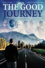 Watch The Good Journey Alluc