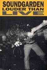 Watch Soundgarden: Louder Than Live Alluc