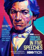 Watch Frederick Douglass: In Five Speeches Alluc