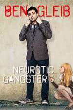 Watch Ben Gleib: Neurotic Gangster Alluc