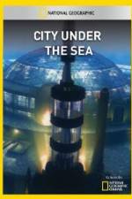 Watch National Geographic City Under the Sea Alluc