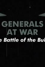 Watch National Geographic Generals At War: The Battle Of The Bulge Alluc