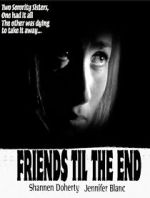 Watch Friends \'Til the End Alluc