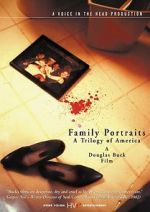 Watch Family Portraits: A Trilogy of America Alluc