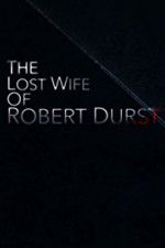 Watch The Lost Wife of Robert Durst Alluc