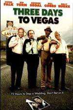 Watch Three Days to Vegas Alluc