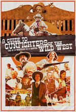 Watch A Guide to Gunfighters of the Wild West Alluc