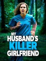 Watch My Husband\'s Killer Girlfriend Alluc