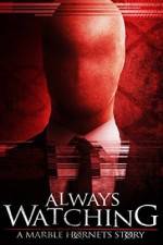 Watch Always Watching: A Marble Hornets Story Alluc