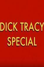 Watch Dick Tracy Special Alluc