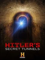 Watch Hitler\'s Secret Tunnels Alluc