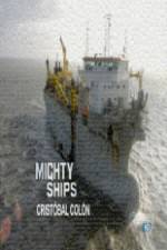 Watch Discovery Channel Mighty Ships Cristobal Colon Alluc